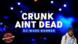 crunk hip hop throwbacks 2000s anthems dj wade banner explicit lyrics 
