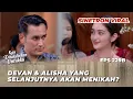 KAU DITAKDIRKAN UNTUKKU EPS 229B: CAKRA SYOK‼️ PANIK LIAT DEVAN MASIH HIDUP? - Ranty Maria, Arifin P