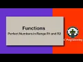 Functions 4 - Perfect Numbers in Range R1 and R2