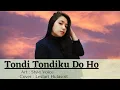Download Lagu STYLE VOICE TONDI-TONDIKKU DO HO -  cover by Tary Hutasoit