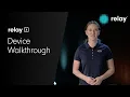 RelayX Device Walkthrough
