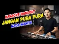 Download Lagu JANGAN PURA PURA - KARAOKE DANGDUT ORIGINAL (Nada Wanita)