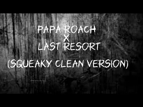 Download MP3 Papa Roach - Last Resort [ lyrics ] ||  (Squeaky Clean Version)