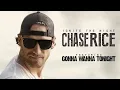 Chase Rice - Gonna Wanna Tonight (Audio)