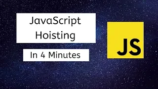 Hoisting in JavaScript Explained in 4 Minutes JavaScript Tutorials