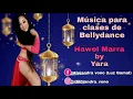 Música para Bellydance (Hawel Marra /Yara)
