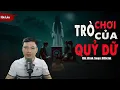Download Lagu Truyện Ma : TRÒ CHƠI CỦA QUỶ DỮ I Truyện Ma Làng Quê Về Diệt Qủy I Mc Đình Soạn kể
