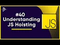 Understanding JS Hoisting EASY Explanation JavaScript Full Tutorial