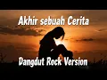 Lagu 🎸 Akhir Sebuah Cerita - Evie Tamala | Versi Rockdut 2025 🎸 Dangdut Rock Cover Terbaru \u0026 Viral