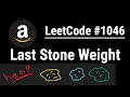 Last Stone Weight - LeetCode with python programming