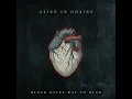 Black Gives Way To Blue - Alice In Chains