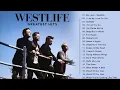 Westlife Greatest Hits Full Album | Best Love Songs Of Westlife All Time | Romantic Pop Ballads