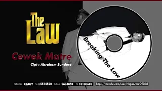 Download The Law - Cewek Matre (Official Audio Video) MP3