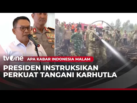 Presiden Minta Pengerahan Pasukan Penanganan Karhutla Dilakukan Secara Masif | AKIM tvOne