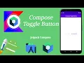 How to Implement Compose Toggle Button in Jetpack Compose Android Kotlin Make it Easy