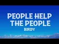 @birdy - People Help The People (Lyrics)