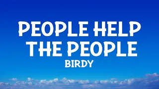  birdy people help the people lyrics 