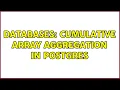 Databases Cumulative array aggregation in Postgres