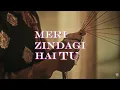 Lagu Meri Zindagi Hai Tu - OST | Without Music - Smooth Vocals | Asim Azhar
