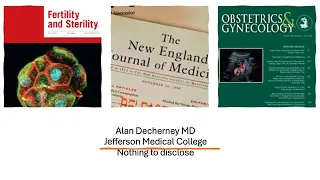 Nine Lessons From The Journal S Editor S Chair With Dr Alan DeCherney 