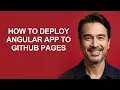 How to Deploy Angular App to Github Pages - KevinHowTo