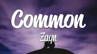 zayn common lyrics 