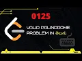 Valid Palindrome Leetcode 125 in Telugu