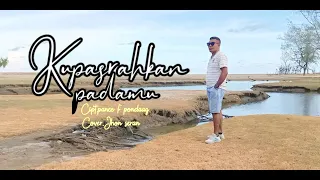Download Kupasrahkan padamu.cover by jhon seran MP3