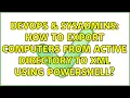 DevOps SysAdmins How to export computers from Active Directory to XML using Powershell