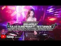 Download Lagu BREAKBEAT TULUS DJ TRESNOKU YO MUNG KOWE RA ONO LIYANE