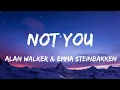 Download Lagu Not You -Alan walker \u0026 Emma steinbakken||But is not you lyrics
