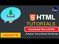 Download file in html How to use Download Attribute in HTML Lesson 13