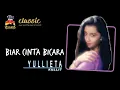 Lagu Yullieta Kullit - Biar Cinta Bicara (Official Music Video)