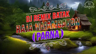 dj remix batak raja naiambaton parna terbaru 2025