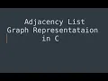 Adjacency List representation of Graph in C