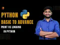 Print vs Logging in Python Python Beginner to Advance Python Tutorial