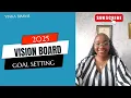 CREATE YOUR DREAM 2025 WITH A VISION BOARD GOAL SETTING