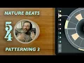 Making a Beat in Patterning 3 Using Nature Sounds