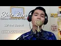 Download Lagu Balo Lipa (Bahasa Indonesia dan Bugis) - Didin Pratama | SOFYAN LIDA 2021 (COVER)
