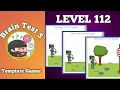 Brain Test 5 Level 112 - Full Solution Walkthrough