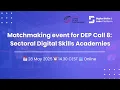Download Lagu Joint Matchmaking Event: DEP Call for Sectoral Digital Skills Academies