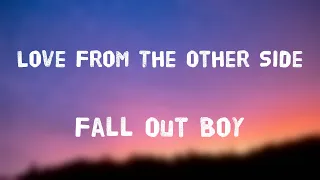 Download Love From The Other Side - Fall Out Boy -With Lyric- ☘ MP3