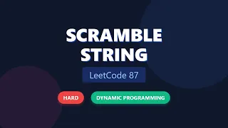 Scramble String - LeetCode 87 Hard