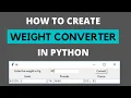 How to Create Weight Converter In Python Using Tkinter
