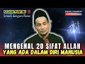 Download Lagu Mengenal 20 sifat Allah dalam diri manusia 💥 gus mukhlason rosyid