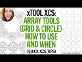 XCS 2 6 38 How to Use Array Tools - Grid and Circle