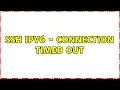 Ubuntu ssh ipv6 - Connection timed out