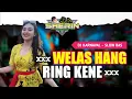 Download Lagu DJ WELAS HANG RING KENE || SLOW BAS