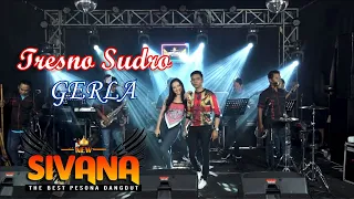 Download GERLA - TRESNO SUDRO | NEW SIVANA MP3