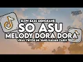 Download Lagu Dj So Asu Naykilla X Melody Dora Dora Slow Bass Santuy Style Trabas Viral TikTok 2025 MP3